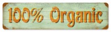 100% Organic Tin Sign