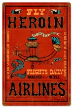 Fly Heroin Flights Daily Tin Sign